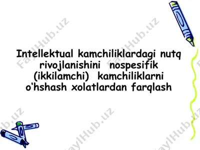intellektual kamchiliklardagi nutq rivojlanishini differensial tashhislash — PPTX