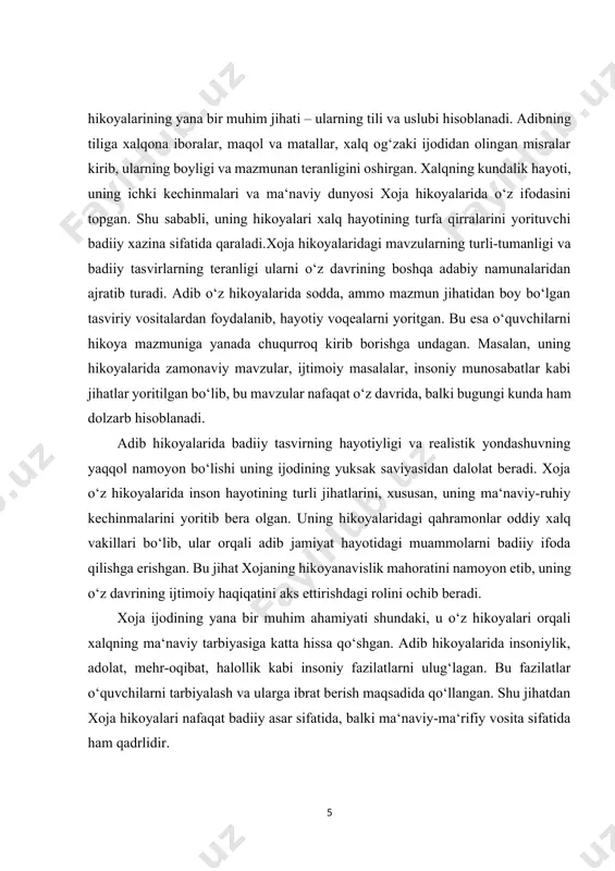 jamiyat hayotidagi muammolarni badiiy ifoda qilishga erishgan. bu jihat xojaning hikoyanavislik mahoratini namoyon etib, uning o‘z davrining ijtimoiy haqiqatini aks ettirishdagi rolini ochib beradi. xoja ijodining yana bir muhim ahamiyati shundaki, u o‘z hikoyalari orqali xalqning ma‘naviy tarbiyasiga katta hissa qo‘shgan. adib hikoyalarida insoniylik, adolat, mehr-oqibat, halollik kabi insoniy fazilatlarni ulug‘lagan. bu fazilatlar o‘quvchilarni tarbiyalash va ularga ibrat berish maqsadida qo‘llangan. shu jihatdan xoja hikoyalari nafaqat badiiy asar sifatida, balki ma‘naviy-ma‘rifiy vosita sifatida ham qadrlidir. xoja ijodi o‘zbek adabiyoti tarixida yangi sahifani ochgan desak, mubolag‘a bo‘lmaydi. uning hikoyalarida xalqning madaniyati, urf-odatlari, dunyoqarashi va hayot falsafasi mujassam. shu bilan birga, adibning ijodi zamonaviy o‘zbek adabiyotiga asos bo‘lib, keyingi avlod ijodkorlariga ilhom manbai bo‘lib xizmat qilgan. xojaning ijodi orqali o‘zbek hikoyachiligi rivoji yangi bosqichga ko‘tarilgan va badiiy ijodning yangi qirralari ochilgan. xulosa qilib aytganda, xoja hikoyalarining o‘zbek adabiyoti tarixidagi o‘rni va ahamiyati beqiyosdir. u o‘zining badiiy yondashuvi, realistik tasviri, xalq hayotini chuqur …