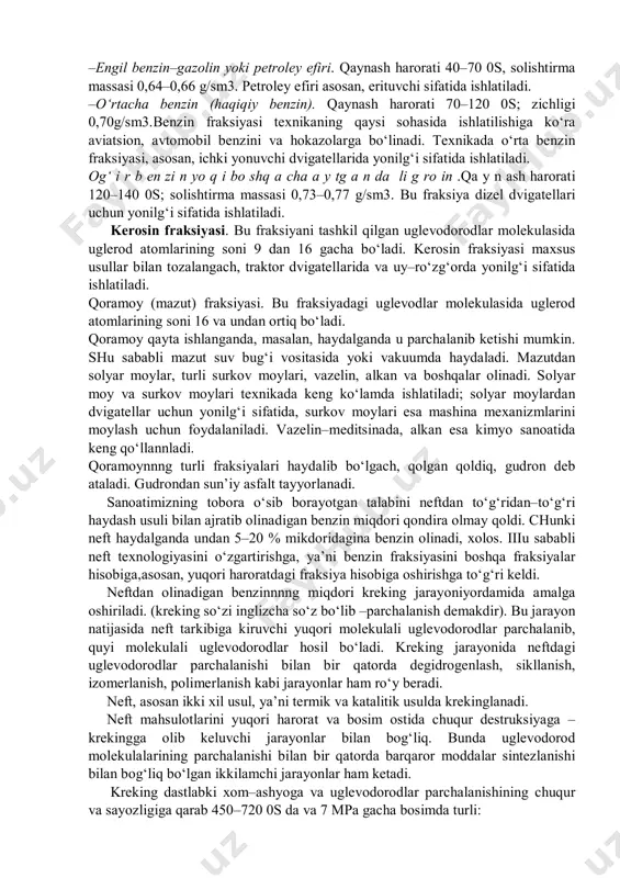 r, kauchuklar, yuvish vositalari, bo‘yoqlar va boshqa yuzlab ishlab chiqarish uchun xom ashyo hisoblanadi. neftning alkanli komponentlari mikrobiologik sintez uchun (oqsil–vitaminli konsentratlar ishlab chiqarishda) dastlabki xom ashyo hisoblanadi. kelgusida neftning ahamiyati neft kimyosi xom ashyosi sifatida yanada ortib boradi. neftni kompleks qayta ishlash, neft kimyosi sanoatining o‘ziga xos xarakterli xususiyatidir. neft yoqilg‘ilari foydalanish uslubiga qarab qozon va motor yoqilg‘isiga bo‘linadi. motor yoqilg‘isi ichki yonar dvigatellarining tipiga qarab: karbyurator (benzin, kerosin), dizel va reaktiv yoqilg‘ilarga bo‘linadi. benzin, yoqilg‘i havo aralashmasini elektr uchquni bilan alanga oldiradigan porshin karbyuratorli dvigatellar uchun yoqilg‘i sifatida ishlatiladi (porshenli, avtomobillar, mototsikllar va boshqa mexanizmlar). benzin ma’lum fraksion tarkibga, dvigatelda to‘liq bug‘lanish, tez alangalanish xossasiga ega bo‘lgan to‘yingan bug‘ bosimiga, detanatsiya va kimyoviy chidamlilikka ega bo‘lishi qurilmalarni korroziyaga uchratmasligi lozim. masalan, b–100 markali aviatsiya benzini 40–180 0s da 97,5 % haydaladi. 10 % 75 0s da qaynaydi. –60 0s da muzlaydi. uglevodorodlarning oktan soni ularning molekulyar massasi va …