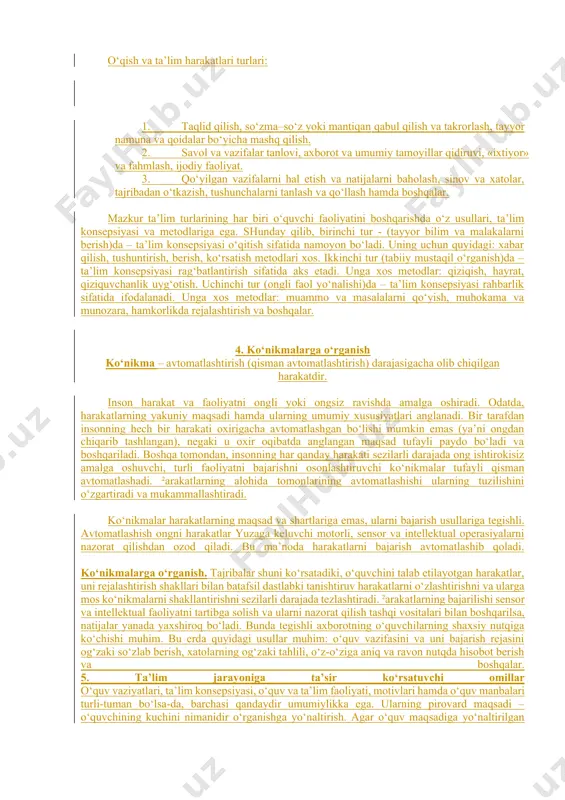 ‘z-o‘zi bilan kurashga emas, tashqi to‘siqlarni engishga yo‘naltirilgan. bunday vaziyatlar pedagogika nuqtai nazaridan optimaldir. ularni yaratish pedagogikaning muhim vazifasidir. ular o‘quvchining xulqini boshqarishni emas, balki uni tarbiyalashni, uning maqsad, qiziqish va idealini shakllantirishni talab qiladi. 3. faoliyatda ta’lim tizimi o‘quv faoliyati motivlari: 1. ichki manbalar bilan bog‘langan (tug‘ma, erishilgan ehtiyojlar). 2. tashqi manbalar bilan bog‘langan (hayotning ijtimoiy shart-sharoitlari). 3. shaxsiy manbalar bilan bog‘langan (qiziqishlar, intilishlar va boshqalar). ta’lim tuzilishi: 1. tashqaridan berilgan axborotni passiv qabul qilish va o‘zlashtirish. 2. faol tarzda axborotni mustaqil izlash, aniqlash va undan foydalanish. 3. tashqi tomondan shakllantirilgan axborotni yo‘naltirilgan holda izlash, aniqlash va undan foydalanish. o‘qish va ta’lim harakatlari turlari: 1. taqlid qilish, so‘zma–so‘z yoki mantiqan qabul qilish va takrorlash, tayyor namuna va qoidalar bo‘yicha mashq qilish. 2. savol va vazifalar tanlovi, axborot va umumiy tamoyillar qidiruvi, «ixtiyor» va fahmlash, ijodiy faoliyat. 3. qo‘yilgan vazifalarni hal etish va natijalarni baholash, sinov va xatolar, tajribadan o‘tkazish, …