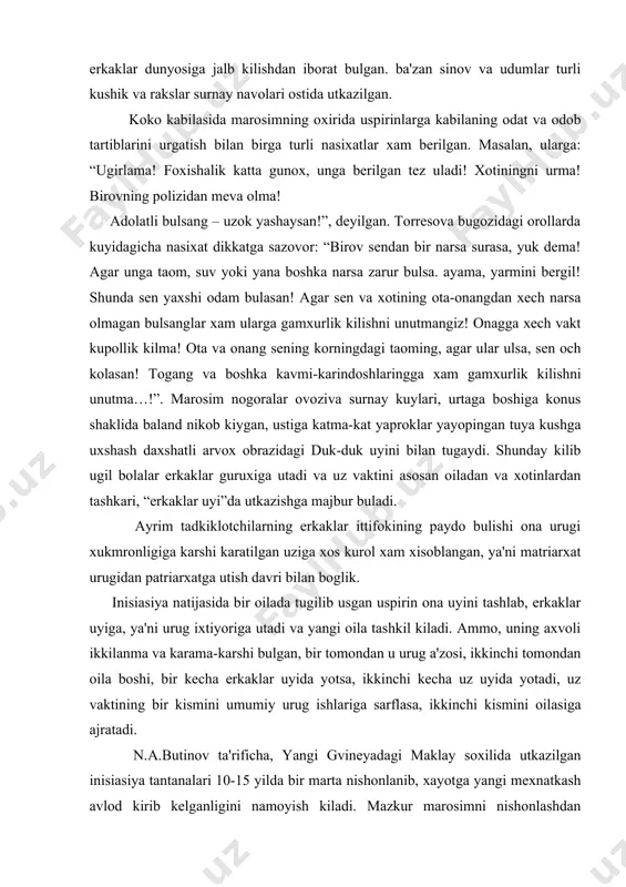 ya'ni matriarxat urugidan patriarxatga utish davri bilan boglik. inisiasiya natijasida bir oilada tugilib usgan uspirin ona uyini tashlab, erkaklar uyiga, ya'ni urug ixtiyoriga utadi va yangi oila tashkil kiladi. ammo, uning axvoli ikkilanma va karama-karshi bulgan, bir tomondan u urug a'zosi, ikkinchi tomondan oila boshi, bir kecha erkaklar uyida yotsa, ikkinchi kecha uz uyida yotadi, uz vaktining bir kismini umumiy urug ishlariga sarflasa, ikkinchi kismini oilasiga ajratadi. n.a.butinov ta'rificha, yangi gvineyadagi maklay soxilida utkazilgan inisiasiya tantanalari 10-15 yilda bir marta nishonlanib, xayotga yangi mexnatkash avlod kirib kelganligini namoyish kiladi. mazkur marosimni nishonlashdan maksad uspirinlarni oilasidan ajratib urug a'zoligiga utkazibgina kolmay, balki eng muximi ularni uylanib, yangi oila va uyga ega bulgandan keyin xam erkaklar uyida saklab kolishdan iboratdir. “bunday marosimlar, - deb xulosa kiladi avtor,- ikki vazifani bajarai. birinchidan – oiladan begonalashtrish xar bir erkak tomonidan individual xolatda turli udumlar orkali amalga oshiriladi. ikiknchidan – urugga mustaxkam berkitish ayollardan maxfiy …