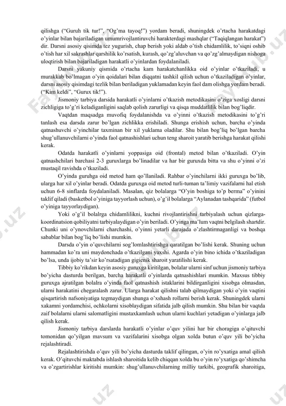sh bizga yordam beradi. shunday qilib, muskullar faoliyati ham qulay mashqga muskullarning markaziy asab tizimida boshqarilishini unutmaslik va shunga mos mashq qilinishi mumkin. har bir o’yinda o’yin qatnashchilaridan bilim va malakalarini namayon qilishni talab qiladi, uni o’yin jarayonida takomillashtiradi. elementar o’yinlarga maxsus tayyorgarlikni talab qilmay. biroq shunday o’yinlar borki, murakkab harakatlardan tashkil topgan o’yinlar bor. masalan, quyidagi o’yinlarni o’quvchilarga taklif qilish mumkin emas, (“to’p kapitanga”, “to’p o’rtadagiga”) agarda ular to’p oshirishni uni ilib olishni bilmasa va raqib bilan bir-biriga tegishida uzatishni, yaxshi reaktsiyaga harakat koordinatsiyasini va boshqa zarur bo’lgan sifat va malakalarini egalab ololmaydi. agarda darsni asosiy qismini hammasi o’yinga bag’ishlangan bo’lsa, bunda ko’proq harakatli o’yinlar bilan kamroq harakatlanadigan o’yinlar bilan almashlab olib boriladi, shu bilan birga harakatni xarakteri bo’yicha turli-tuman o’yinlar tanlab olinadi. harakatli o’yinlarni darsni hamma qismlariga kiritish mumkin. o’yin mazmuni shug’ullanuvchilarning tarkibiga va vazifasiga bog’liqdir. darsni tayyorlov qismiga kam harakatli va murakkab bo’lmagan o’yinlarni kiritilishini tavsiya qilinadi, …