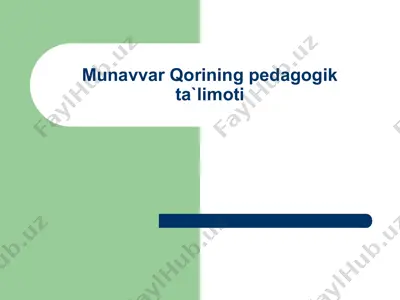 munavvar qorining pedagogik ta`limoti — PPT