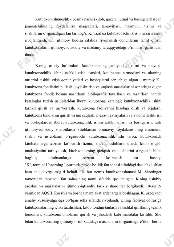 tlarda tarqala boshlagan. k. uzoq vaqt amaliy xususiyatga ega boʻlgan soha sifatida rivojlandi. uning faoliyat doirasiga kutubxonalarning ichki tuzilishlari, kitob fondini tanlash va tashkil qilishning texnik tomonlari, kutubxona binolarini qurish va jihozlash kabi masalalar kiritildi. shu bilan kutubxonaning ijtimoiy oʻrni xaqidagi masalalarni oʻrganishga eʼtibor berila boshlandi. oʻzbekistonda k. 20-yillardan taraqqiy etdi. kutubxonachilik ishini toʻla yoʻlga qoʻyishda v.v.bartold, v. l. vyatkin, v. i. mejov, ye. k. betgerdarning hissasi katta. toshkent va samarqandda kutubxonachilik kurslari ochildi (1919), toshkent kutubxonachilik texnikumi (1937), toshkent ped. intida kutubxonachilik fakulteti (1960) tashkil etildi, 1974-yildan kutubxonachilik fakulteti boʻlgan toshkent madaniyat instituti ishga tushdi. oʻzbekistonda kutubxonashunoslar mintaqada oʻtkaziladigan fundamental ilmiy tadqiqot ishlarida faol ishtirok etadi. oʻzbekiston milliy kutubxonasi "oʻzbekistonda kutubxonachilik ishi tarixiga doir hujjatlar" toʻplamini tuzishni davom ettirmokda. oʻzbekistonda k. fanini rivojlantirishga o.qosimova, e. yoʻldoshev, b. karimov, m. rahimova, m. rasulov, m. mahmudov va boshqa oʻz hissalarini qoʻshmoqda-axborot faoliyati - kitob boyliklari va boshqa axborot manbalaridan jamiyat a’zolarini …