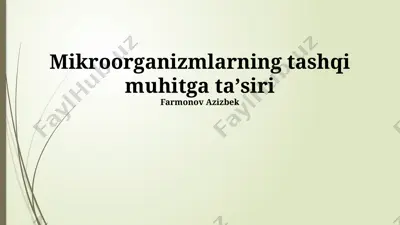mikroorganizmlarning tashqi muhitga ta'siri — PPTX