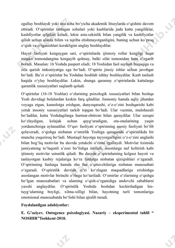 adi, ikkilamchi jinsiy belgilar rivojlanadi, bu hol yigit va qizlarning tashqi ko‘rinishida ham sezilarli o‘zgarish hosil qiladi. jinsiy etilish davrining tugallanishi hali jismoniy yetuklikni ham, buning ustiga psixik va ma’naviy yetuklikni ham anglatmaydi. faqat 18 yoshga borib, nikohdan o‘tishga ruxsat beriladigan davrda, shu yosh uchun minimal darajada zarur bo‘lgan jismoniy, ma’naviy, fuqarolik yetuklik darajasi boshlanadi. 18 yoshli yigit va qizlar jamiyat tomonidan katta yoshli kishilar deb e’tirof etiladi. ilk o‘spirinlik davrini ikkinchi o‘tish davri deb hisoblash mumkin. agar birinchi o‘tish davri ko‘proq bolalikka yaqin bo‘lsa, ikkinchi o‘tish davrida bo‘lgan o‘spirin ko‘proq yoshlik davriga yaqindir va shu jihatidan o‘rganiladi hamda tadqiq etiladi. ilk o‘spirinlik davri, asosan, unda mustaqil hayotning boshlanishi (o‘rta maktabni tamomlab, litsey, kollejlarga kirishi)bilan xarakterlanadi. hayotdagi bu o‘zgarishlar ilk o‘spirinning shaxsiga, o‘z-o‘zini anglashiga ta’sir ko‘rsatadi. o‘smirlardan farqli o‘laroq ilk o‘spirinlar katta hayotni tasavvur etmaydilar, balki unda ishtirok etadilar. ilk o‘spirinlarning mustaqilligi ortishi bilan kattalarning unga munosabatlari ham o‘zgaradi. kattalar …
