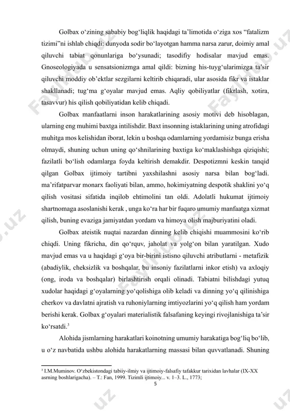 a, materiya bizning his-tuyg‘ularimizga qandaydir tarzda ta’sir qiladigan barcha narsadir, deydi u. harakat - jismlar harakatida ifodalangan materiyaning mavjud bo‘lish usuli. butun olamni qamrab oluvchi butun olamdan tashqarida hech narsa yo‘qligi sababli, tabiatning yakuniy maqsadi yo‘q. shuningdek, sabablar va oqibatlarning zarur mexanik aloqasini buzadigan mo‘’jizalar, baxtsiz hodisalar yoki bepullar yo‘q, ya’ni. spontan harakatlar. inson, golbax ta’kidlaydi, tabiatning bir qismi va mahsuli. u o‘zining barcha boshqa mahsulotlariga o‘xshaydi va ulardan faqat tashkil etilishining ba’zi xususiyatlari bilan farq qiladi. ular tufayli inson nafaqat mavjud bo‘lishi, yashashi va his qilishi, balki o‘ylashi, xohlashi va harakat qilishi mumkin, ya’ni. maqsadingizga ongli ravishda intiling. insonning ruhi deb ataladigan narsa aslida uning ichki organi - miyadir. inson miyasi o‘ziga xos tuzilishiga ko‘ra, tashqi muhitning his-tuyg‘ularga ta’sirini idrok etishga va ularni o‘ziga xos tarzda birlashtirishga qodir. golbax bu miya funktsiyalarini ong va aql deb ataydi. aql - bu miyaning turli qobiliyatlari yig‘indisi, aql esa ularni namoyish qilish …
