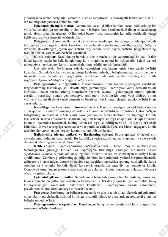 ia – xarakatchan, grammanfiy sporasiz tayoqchalar, ba’zi turlari kapsula xosil qiladi. muhitda bir tekis xiralashish xosil qiladi, tubida esa paxtasimon oqish – kulrang cho‘kma hosil qiladi. muhitning yuzasida parda xosil bo‘ladi. kasallikning rivojlanish davrida muxitga ekilganda yumaloq, chekkalari binafsha rangli, bo‘rtib chiqgan, yaltiroq, yarim rangsiz, havorang yoki oqish rangli koloniya xosil qiladi. yuqori tarqatuvchilik xususiyatiga ega bo‘lgan aeromonas hydrophila shtammini 2 kunlik suyuq ozuqaviy muhitni 0,01 – 0,1 ml miqdorda oq kalamushlarga qorin bo‘shlig‘i orqali yuborilganda nobud bo‘lganini ko‘ramiz, kuchsiz tarqatuvchilik xususiyatli bakteriyani 0,025 – 0,5 ml miqdorda yuborsa nobud bo‘ladi. epizootologik ma’lumotlar. aeromonoz kasalligi bilan karplar, sazan baliqlarining bir yillik baliqchalari va tovonbaliq, o‘simlikxo‘r baliqlar xam kasallanadi. baliqlar shikastlangan terisi, jabrasi orqali zararlanadi. o‘lim holati baxor – yoz mavsumida ko‘tarila boshlaydi, kuzga kelib susayadi va surunkali ko‘rinish oladi. patogenezi. aeromonadlar ichakda tez rivojlanadi, qon tomirlarga o‘tadi, qon orqali to‘qima va organlarga tarqaladi. endotoksinlar oqibatida tomirlarning mo‘rtligi oshadi. to‘qima devorlari …