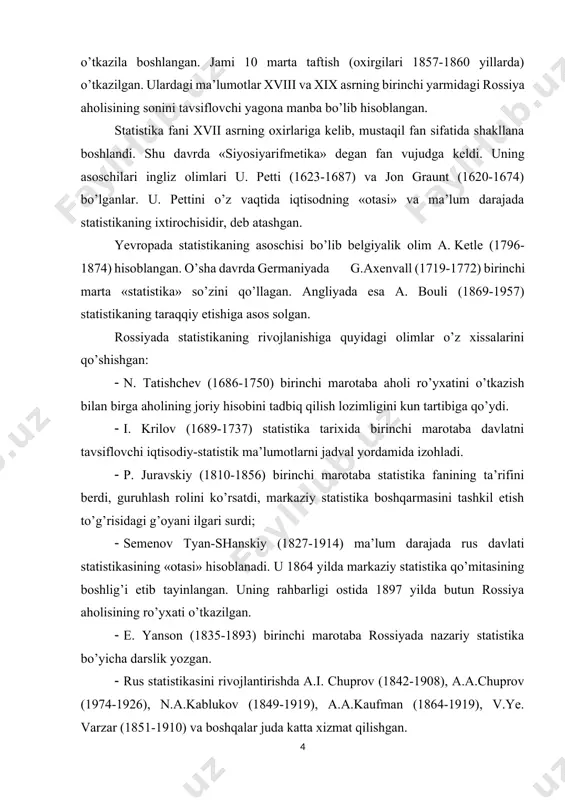 ilda markaziy statistika qo’mitasining boshlig’i etib tayinlangan. uning rahbarligi ostida 1897 yilda butun rossiya aholisining ro’yxati o’tkazilgan. · e. yanson (1835-1893) birinchi marotaba rossiyada nazariy statistika bo’yicha darslik yozgan. · rus statistikasini rivojlantirishda a.i. chuprov (1842-1908), a.a.chuprov (1974-1926), n.a.kablukov (1849-1919), a.a.kaufman (1864-1919), v.ye. varzar (1851-1910) va boshqalar juda katta xizmat qilishgan. rus statistikasining rivojlanishida zemstvo statistikasi alohida o’rin tutadi. bu statistika xix asrning boshlarida vujudga kelgan edi. v.i. orlov (1849-1885), a.p.shlikeviya (1849-1909), a.a.rusov (1847-1915) va boshqalar zemstvo statistikasining buyuk namoyandalaridan bo’lib hisoblanadi. zemstvo statistikasi yer va uning sifati, undan olinadigan daromadni o’rganish bilan shug’ullanadi. ularning to’plagan ma’lumotlaridan keyinchalik bir qancha iqtisodchi olimlar juda keng foydalanishgan. sobik ittifoq davrida statistika nazariyasi va amaliyotini rivojlantirishda quyidagi olimlarning xizmatlari kattadir: · akademik s.r. strumilin (1877-1975) – mehnat resurslari, mehnat unumdorligi, ilmiy texnika taraqqiyoti kabi muhim muammolarni yechishning yangi usullarini ishlab chiqdi. · akademik v.s. nemchinov (1894-1964) - qishloq xo’jaligi statistikasiga asos solgan birinchi …