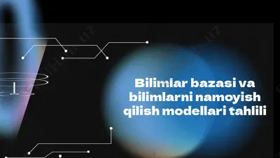 bilimlar bazasi va bilimlarni namoyish qilish modellari tahlili — PPTX