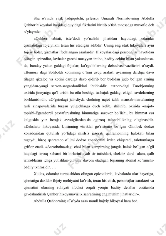 y mohiyatni ko’rish, teran his etish, personajlar xarakteri va qismatini ularning ruhiyati ifodasi orqali yorqin badiiy detallar vositasida gavdalantirish qahhor hikoyanavislik san’atining eng muhim jihatlaridir». abdulla qahhorning «to’yda aza» nomli hajviy hikoyasi ham bor. urushdan keyingi yillarda «ko’k konvert», «qizil konvert», «kampirlar sim qoqdi», «xotinlar», «asror bobo», «beshik», «mahalla». «nurli cho’qqilar» kabi hikoyalari chop etildi. shu yillari uning «qo’shchinor chiroqlari» romani e’lon qilinadi. roman hozirgi kun talablariga to’la javob beraolmasa-da, o’z davri masalalarining badiiy ifodasi sifatida ma’lum ahamiyatga egadir. adib «sinchalak», «o’tmishdan ertaklar», «mahalla» singari qissalarida ham xarakter yaratishda o’z mahorati qirralarini yana bir karra namoyon qildi. qissalarida realistik uslub etakchilik qilgan bo’lib, hayotimizdagi ayrim kamchiliklar ochib beriladi. abdulla qahhor drama janrida ham badiiy yuksak asarlar yaratdi. 1949 yili «yangi er yoxud shohi so’zana», 1954 yili «ogriq tishlar», 1962 yili «tobutdan tovush», 1967 yili «ayajonlarim» komediyalarini yozib tugallagan. komediyalar o’sha vaqtning o’zidayoq sahnalashtirilib, tomoshabinlarning olqishiga sazovor bo’lgan. abdulla qahhor badiiy …