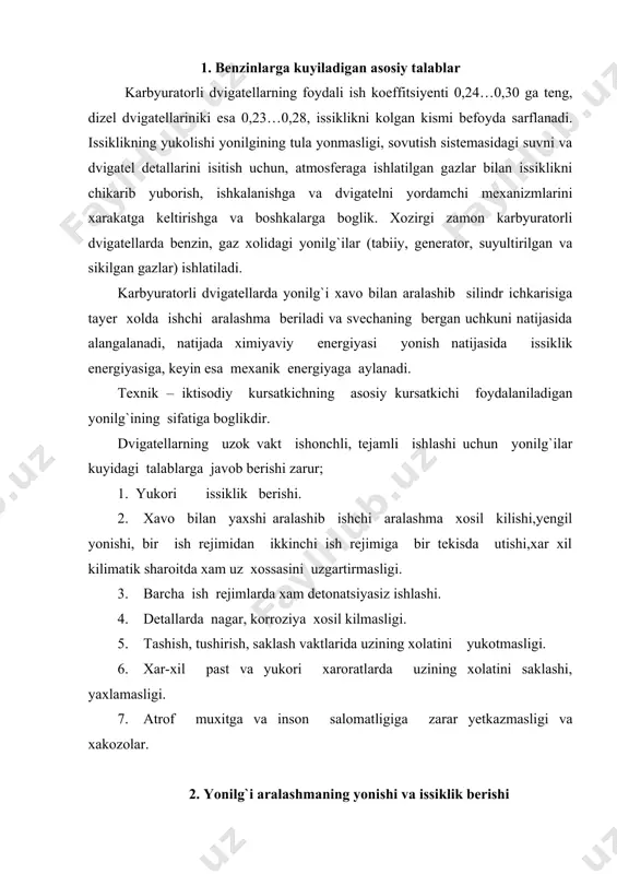 am detonatsiyasiz ishlashi. 4. detallarda nagar, korroziya xosil kilmasligi. 5. tashish, tushirish, saklash vaktlarida uzining xolatini yukotmasligi. 6. xar-xil past va yukori xaroratlarda uzining xolatini saklashi, yaxlamasligi. 7. atrof muxitga va inson salomatligiga zarar yetkazmasligi va xakozolar. 2. yonilg`i aralashmaning yonishi va issiklik berishi yonilg`ining turligicha yonishi karbyuratorning xolatiga, yonilg`ining fizik-ximiyaviy xossalari buglanuvchanligi, zichligi xamda buglanish xaroratiga boglik. buglanuvchanlik yonilgining suyuk xolatdan gaz xolatiga utish jarayonini xarakterlaydi. bu jarayon yonilg`ining fraksion tarkibiga, buglarning elastikligiga, sirt tarangligiga va bug xosil kilish xaroratiga boglik. buglarning elastikligi yonilgidagi yengil fraksiyalarning mikdoriga boglik. yengil fraksiyalar kancha kup bulsa, buglarning elastikligi shuncha katta buladi. buglarning bosimi ma’lum kiymatga ega bulishi lozim. ayrim sabablarga kura bu bosim atmosfera bosimiga teng yoki undan katta bulsa (0,667 kpa -- 0,933 kpa), yonilgi turubkalarida bug tikini xosil bulishi mumkin va natijada dvigatelni yurgizib yuborishi kiyinlashadi. benzinning zichligi kancha katta bulsa, uning sirt tarangligi shuncha katta buladi. demak, bunday yonilg`ining …