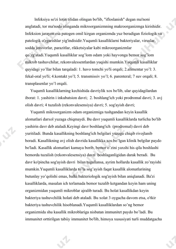 uning organizmidan yuqumli mikroblar ajralib turadi. bu holat kasallikdan keyin bakteriya tashuvchilik holati deb ataladi. bu xolat 3 oygacha davom etsa, o'tkir bakteriya tashuvchilik hisoblanadi.yuqumli kasalliklardan so’ng bemor organizmida shu kasallik mikroblariga nisbatan immunitet paydo bo’ladi. bu immunitet orttirilgan tabiiy immunitet bo'lib, himoya xususiyati turli muddatgacha saqlanib qoladi. yuqumli kasalliklar yil davomida mavsumga qarab ko'payib va kamayib turadi. yuqumli kasalliklar tasnifi yuqumli kasalliklar qaysi muxitda tarqalishiga qarab 2ga bo'linadi. faqat odamzodga xos bo’lgan kasalliklar antroponoz kasalliklar deb ataladi. bu kasalliklar faqat odamlarda uchraydi. masalan:qizamiq, difteriya, ich terlama va boshqalar ana shu guruhga kiradi. l.v.gromoshevskiy yuqish yo’llariga qarab yuqumli kasalliklarni 5 guruxga ajratadi. 1. ichak yuqumli kasalliklari. bu kasalliklar fekal-oral yo’l bilan tarqaladi. bemor ichagidagi patogen mikroblar, uning axlati orqali tashqariga chiqariladi va har xil yo’llar bilan sog'lom odamning og'zi orqali ichagiga tushadi. bu kasalliklarga ich burug', ich terlama, xolera, gelmintozlar kabi kasalliklar misol bo'ladi. 2. nafas yo'llari infeksiyasi. bu kasaliklarni …