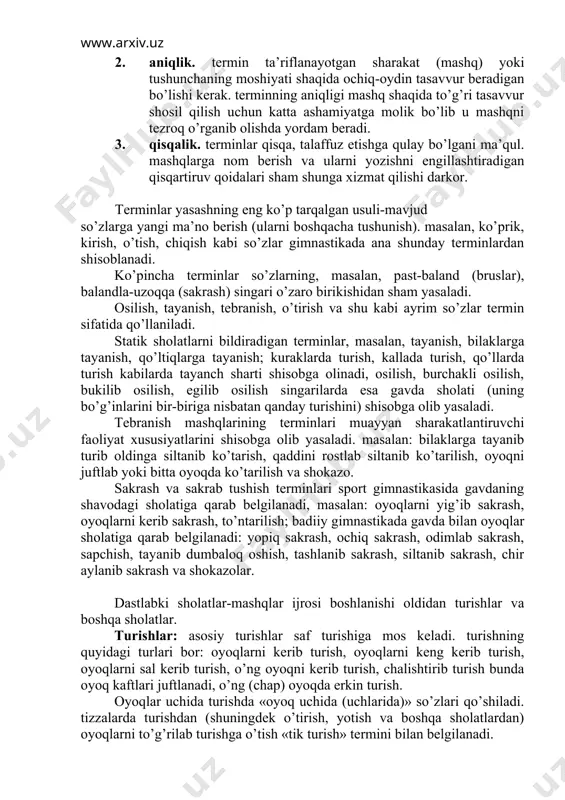 holatlarni bildiradigan terminlar, masalan, tayanish, bilaklarga tayanish, qo’ltiqlarga tayanish; kuraklarda turish, kallada turish, qo’llarda turish kabilarda tayanch sharti shisobga olinadi, osilish, burchakli osilish, bukilib osilish, egilib osilish singarilarda esa gavda sholati (uning bo’g’inlarini bir-biriga nisbatan qanday turishini) shisobga olib yasaladi. tebranish mashqlarining terminlari muayyan sharakatlantiruvchi faoliyat xususiyatlarini shisobga olib yasaladi. masalan: bilaklarga tayanib turib oldinga siltanib ko’tarish, qaddini rostlab siltanib ko’tarilish, oyoqni juftlab yoki bitta oyoqda ko’tarilish va shokazo. sakrash va sakrab tushish terminlari sport gimnastikasida gavdaning shavodagi sholatiga qarab belgilanadi, masalan: oyoqlarni yig’ib sakrash, oyoqlarni kerib sakrash, to’ntarilish; badiiy gimnastikada gavda bilan oyoqlar sholatiga qarab belgilanadi: yopiq sakrash, ochiq sakrash, odimlab sakrash, sapchish, tayanib dumbaloq oshish, tashlanib sakrash, siltanib sakrash, chir aylanib sakrash va shokazolar. dastlabki sholatlar-mashqlar ijrosi boshlanishi oldidan turishlar va boshqa sholatlar. turishlar: asosiy turishlar saf turishiga mos keladi. turishning quyidagi turlari bor: oyoqlarni kerib turish, oyoqlarni keng kerib turish, oyoqlarni sal kerib turish, o’ng oyoqni kerib …