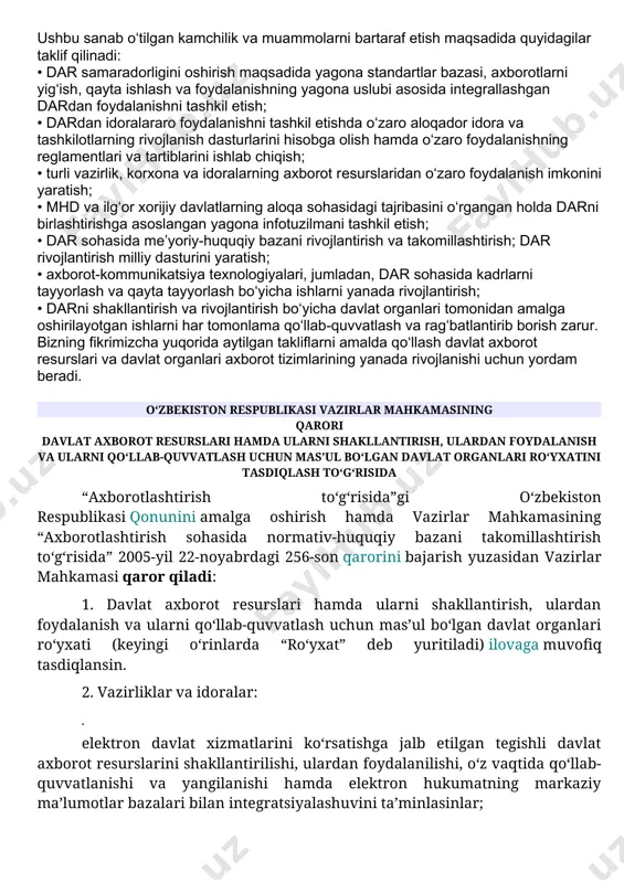 kamchilik va muammolarni bartaraf etish maqsadida quyidagilar taklif qilinadi: • dar samaradorligini oshirish maqsadida yagona standartlar bazasi, axborotlarni yig‘ish, qayta ishlash va foydalanishning yagona uslubi asosida intеgrallashgan dardan foydalanishni tashkil etish; • dardan idoralararo foydalanishni tashkil etishda o‘zaro aloqador idora va tashkilotlarning rivojlanish dasturlarini hisobga olish hamda o‘zaro foydalanishning rеglamеntlari va tartiblarini ishlab chiqish; • turli vazirlik, korxona va idoralarning axborot rеsurslaridan o‘zaro foydalanish imkonini yaratish; • mhd va ilg‘or xorijiy davlatlarning aloqa sohasidagi tajribasini o‘rgangan holda darni birlashtirishga asoslangan yagona infotuzilmani tashkil etish; • dar sohasida mе’yoriy-huquqiy bazani rivojlantirish va takomillashtirish; dar rivojlantirish milliy dasturini yaratish; • axborot-kommunikatsiya tеxnologiyalari, jumladan, dar sohasida kadrlarni tayyorlash va qayta tayyorlash bo‘yicha ishlarni yanada rivojlantirish; • darni shakllantirish va rivojlantirish bo‘yicha davlat organlari tomonidan amalga oshirilayotgan ishlarni har tomonlama qo‘llab-quvvatlash va rag‘batlantirib borish zarur. bizning fikrimizcha yuqorida aytilgan takliflarni amalda qo‘llash davlat axborot rеsurslari va davlat organlari axborot tizimlarining yanada rivojlanishi uchun yordam …