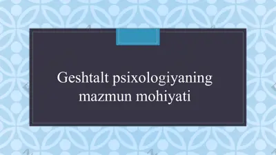 geshtalt psixologiyaning mazmun mohiyati — PPTX