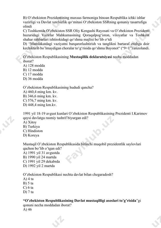 avlat tili maqomini berish to’g’risida”gi qonun qachon qabul qilingan edi? a) 1990 yil 20 iyunda b) 1991 yil 18 noyabrda c) 1989 yil 21 oktyabrda d) 1990 yil 24 martda moskvada harbiy tо‘ntarishga urinish (favqulodda holat davlat komissiyasi) qachon sodir bо‘lgan edi? a) 1990- yil 19-21-noyabr kunlari b) 1990- yil 19-21-oktyabr kunlari c) 1991- yil 19-21-avgust kunlari d) 1991- yil 19-21-fevral kunlari 4-mavzu: o‘zbekiston tanlagan mustaqil rivojlanish yo‘li va uning ahamiyati. 1992 yil 10 dekabrda o’zbekiston respublikasining qaysi davlat ramzi qabul qilingan edi? a) davlat gerbi b) davlat madhiyasi c) konstitutsiya d) davlat bayrog’i davlat va jamiyat hayotining eng muhim masalalari xalq muhokamasiga qo’yilishi qanday ataladi? a) umumxalq saylovi b) ombudsman c) muqobil saylov d) referendum 1991 yil 18 noyabrda o’zbekiston respublikasining qaysi davlat ramzi qabul qilingan edi? a) davlat gerbi b) davlat madhiyasi c) konstitutsiya d) davlat bayrog’i o’zbekiston respublikasining milliy valyutasi – «so’m» qachondan muomalaga kiritildi? a) 1991 …