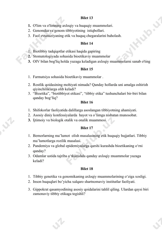 tikaga tegishli? bilet 19 1. turli mamlakatlarda “miya o’limi”ni aniqlashga doir qoidalar, yo’riqnomalar, nizomlar. 2. bemorning jismoniy va ruhiy yaxlitligining axloqiy va huquqiy muammolari. 3. abort uchun tibbiy-ijtimoiy ko'rsatkichlarning shakllanish tarixi. abort muammosining ijtimoiy va demografik jihatlari. bilet 20 1. tibbiyot etikasining shakllanishida gippokratning roli. 2. qaysi odamlar o'z hayoti va sog'lig'i bo'yicha mustaqil tanlov qila olmaydi? bu holatda shifokor qanday axloqiy tamoyillarga amal qilishi kerak? 3. tibbiy amaliyotda passiv evtanaziya muammosi. bilet 21 1. transplantologiyaning turlari va axloqiy hamda xuquqiy muammolari. 2. transgen o'simliklar va hayvonlarni yaratish va ulardan foydalanishning axloqiy jihatlari 3. vrach faoliyatida erkinlik va mas'uliyat qanday namoyon bo'ladi? bilet 22 1. o'limdan keyin organ donorligiga rozilik prezumptsiyasining modeli. 2. oiv infektsiyasi bilan kasallangan bemorlar va giyohvandlar bilan bog'liq axloqiy va huquqiy masalalar 3. bemorning roziligisiz ruhiy kasalliklarni davolashda qanday muammolar yuzaga keladi? bilet 23 1. tibbiyotda raqamli texnologiyalar etikasi. 2. vrach tibbiy yordam ko'rsatishdan bosh tortishi …