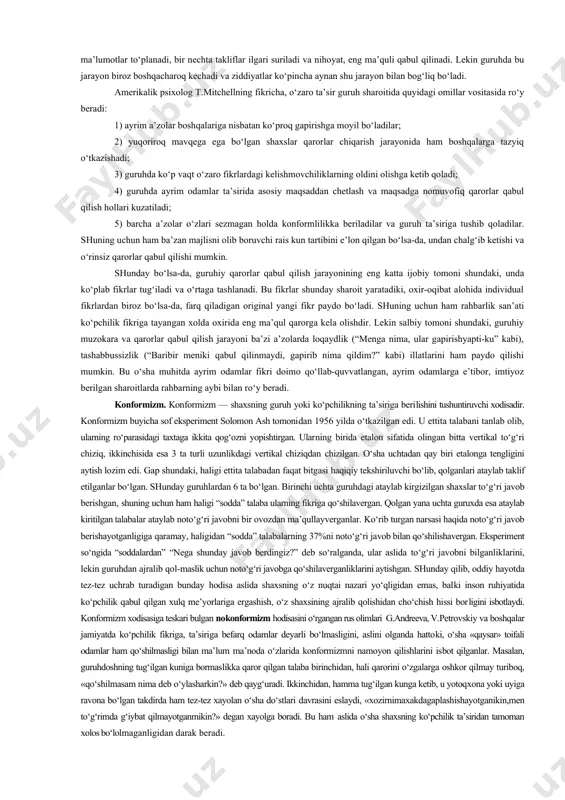 lariga o‘zi xohlab-xohlamay bo‘ysuna boshlaydi. xullas, olimlar (j.moreno) kichik guruhning boshlang‘ich miqdori 2-3 kishi va yuqori chegarasini 30-40 kishidan iborat bo‘lishligi haqidagi to‘xtamga kelishdi. har bir guruh o‘ziga xos psixologik tizimga ega bo‘lib, uni tashkil etuvchi elementlar nisbatan barqaror hisoblanib, ular guruh a’zolari xulq-atvorini muvofiqlashtirib turadi. guruhning psixologik tizimini tashkil etuvchi elementlardan biri – guruhning maqsadidir. guruh maqsadi – odamlarni jamoa mehnati atrofida uyushtirib, birlashtiruvchi psixologik elementdir. masalan, barcha talabalarning maqsadi – o‘qish, professional malaka orttirib, mutaxassis bo‘lib etishish. keyingi elementlardan biri guruhning avtonomligi darajasi bo‘lib, u ham ma’lum ahamiyatga ega omil, chunki har bir a’zo umumiy maqsad asosida birlashgan bo‘lsa ham, ularning har birining o‘z burch va vazifalari bor va shu nuqtai nazardan har bir odam o‘z imkoniyatlarini o‘zicha ishga solib, o‘zaro munosabatlarga sabab bo‘ladi. guruhning psixologik tizimga ta’sir etuvchi omillariga yana ularning jinsiy, yosh jihatdan, ma’lumoti va malakasi nuqtai nazaridan farq qiluvchi va uyg‘unlikni tashkil etuvchi omillar ham …