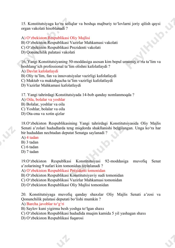 kasi oliy majlisi tomonidan 20. konstitutsiyaga muvofiq qanday shaxslar oliy majlis senati aʼzosi va qonunchilik palatasi deputati boʻlishi mumkin ? a) barcha javoblar toʻgʻri b) saylov kuni yigirma besh yoshga toʻlgan shaxs c) oʻzbekiston respublikasi hududida muqim kamida 5 yil yashagan shaxs d) oʻzbekiston respublikasi fuqarosi 21. oʻzbekiston respublikasi oliy majlisi qonunchilik palatasi hamda senatining birgalikdagi vakolatlari sonini koʻrsating ? a) 21 ta b) 19 ta c) 20 ta d) 11 ta 22. oʻzbekiston respublikasi oliy majlis qonunchilik palatasi va senatining qoʻshma majlislari qaysi holatda tashkil etiladi ? a) barchasi toʻgʻri b) oʻzbekiston respublikasi prezidenti qasamyod qilganda c) oʻzbekiston respublikasi prezidentining mamlakat iqtisodiy-ijtimoiy hayotining muhim masalalari yuzasidan nutq soʻzlaganda d) oʻzbekiston respublikasi prezidentining ichki va tashqi siyosatining eng muhim masalalari yuzasidan nutq soʻzlaganda 23. mamlakat ichkarisida va xalqaro munosabatlarda oʻzbekiston nomidan ish yurituvchi vakolatli shaxs va organ qaysi? a) oʻzbekiston respublikasi prezidenti b) oʻzbekiston respublikasi konstitutsiyaviy sudi c) qonunchilik palatasi …