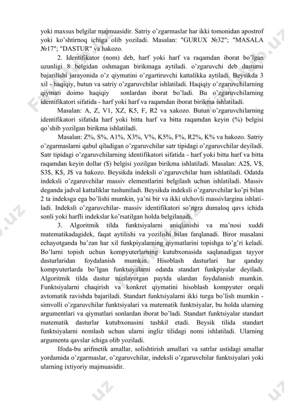 an o’zgaruvchilar satr tipidagi o’zgaruvchilar deyiladi. satr tipidagi o’zgaruvchilarning identifikatori sifatida - harf yoki bitta harf va bitta raqamdan keyin dollar ($) belgisi yozilgan birikma ishlatiladi. masalan: a2$, v$, s3$, k$, j$ va hakozo. beysikda indeksli o’zgaruvchilar ham ishlatiladi. odatda indeksli o’zgaruvchilar massiv elementlarini belgilash uchun ishlatiladi. massiv deganda jadval kattaliklar tushuniladi. beysikda indeksli o’zgaruvchilar ko’pi bilan 2 ta indeksga ega bo’lishi mumkin, ya’ni bir va ikki ulchovli massivlargina ishlati​ladi. indeksli o’zgaruvchilar- massiv identifikatori so’ngra dumaloq qavs ichida sonli yoki harfli indekslar ko’rsatilgan holda belgilanadi. 3. algoritmik tilda funktsiyalarni aniqlanishi va ma’nosi xuddi matematikadagidek, faqat aytilishi va yozilishi bilan farqlanadi. biror masalani echayotganda ba’zan har xil funkpiyalarning qiymatlarini topishga to’g’ri keladi. bo’larni topish uchun kompyuterlarning kutubxonasida saqlanadigan tayyor dasturlaridan foydalanish mumkin. hisoblash dasturlari har qanday kompyuterlarda bo’lgan funktsiyalarni odatda standart funkpiyalar deyiladi. algoritmik tilda dastur tuzilayotgan paytda ulardan foydalanish mumkin. funktsiyalarni chaqirish va konkret qiymatini hisoblash kompyuter orqali avtomatik ravishda …