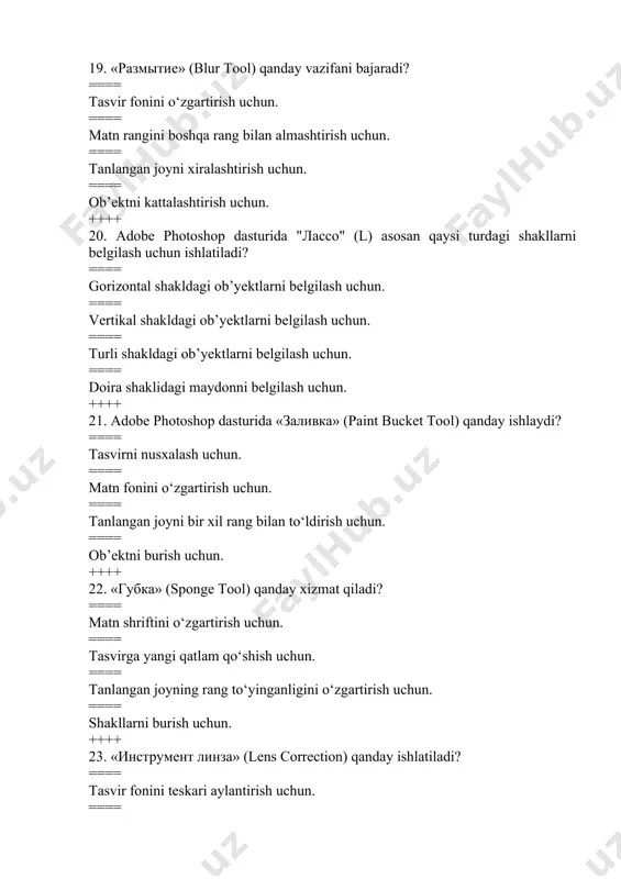 === uchburchak shaklidagi maydonni belgilash uchun. ++++ 35. «обратное выделение» (inverse selection) qanday vazifa bajaradi? ==== matn rangini moslashtirish uchun. ==== tasvirni kesish uchun. ==== ob’ektlarni joylashtirish uchun. ==== belgilangan maydonni teskarisiga aylantirish uchun. ++++ 36. «перо свободной формы» (freeform pen tool) qanday xizmat qiladi? ==== matn fonini moslashtirish uchun. ==== tasvirni nusxalash uchun. ==== erkin chiziqlar chizish uchun. ==== shakllarni burish uchun. ++++ 37. adobe photoshop dasturida "эллиптическая область" (m) qanday shakldagi maydonni belgilash uchun ishlatiladi? ==== doira shaklidagi maydonni belgilash uchun. ==== to‘g‘ri to‘rtburchak shaklidagi maydonni belgilash uchun. ==== gorizontal maydonni belgilash uchun. ==== vertikal maydonni belgilash uchun. ++++ 38. «инструмент магнитное лассо» (magnetic lasso tool) qanday ishlatiladi? ==== matn shriftini moslashtirish uchun. ==== tasvirni burish uchun. ==== konturlarni avtomatik aniqlab belgilash uchun. ==== shakllarni bo‘rttirish uchun. ++++ 39. adobe photoshop dasturida "лассо" (l) asosan qaysi turdagi shakllarni belgilash uchun ishlatiladi? ==== gorizontal shakldagi ob’yektlarni belgilash uchun. ==== …