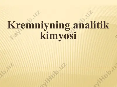 kremniyning analitik kimyosi — PPTX