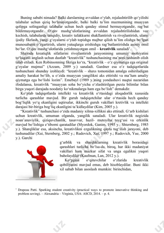 m departamenti, 2013 y.). salmoqli amaliy ishlar olib borilayotganligiga qaramay, ko‘pchilik o‘qituvchilar hali hanuz shaxs (o‘zlarida hamda talabalarda kreativlik sifatlarini qanday qilib samarali shakllantirish tajribasini o‘zlashtira olmayaptilar. ta’lim tizimini boshqarish organlari har yili ta’lim muassasalarida yuqori samaradorlikka erishishga e’tibor qaratadi. ana shu maqsadda o‘quv dasturini ishlab chiqiladi, yangi o‘quv darsliklari yaratiladi. bu esa ham talabalar, ham o‘qituvchilarni kasbiy o‘sishlariga yordam beradi. olib boriladigan amaliy harakatlar talabalarda yutuqlarga erishish, olg‘a intilishga bo‘lgan ehtiyojni muayyan arajada yuzaga keltiradi, ularning o‘quv-bilish qobiliyatlarini bir qadar rivojlantirishga yordam beradi. biroq, o‘quv yilining oxirida kelib oliy ta’lim muassasalarida talabalarning fanlarni o‘zlashtirishlarida yuqori darajadagi ijobiy natijalar kuzatilmayapti. ko‘plab talabalarning ta’lim olishga nisbatan qiziqishi yo‘qolgan. buning natijasida o‘qituvchilar ham avvalgidek zavqu shavq bilan kasbiy faoliyatni tashkil etishni o‘ylashmayapti. ta’lim tizimini boshqaruvchi organlar ta’lim olishga nisbatan xohish-istagi bo‘lmagan talabalar, bu kabi ta’lim oluvchilarni o‘qitishni istamayotgan o‘qituvchilar faoliyatini o‘zgartirish borasida yangidan-yangi chora-tadbirlar belgilansa-da, ahvol o‘zgarishsiz qolmoqda. buning sababi nimada? balki …
