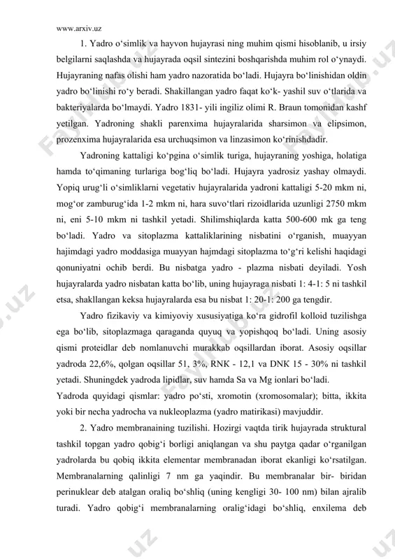 malar); bitta, ikkita yoki bir necha yadrocha va nukleoplazma (yadro matirikasi) mavjuddir. 2. yadro membranaining tuzilishi. hozirgi vaqtda tirik hujayrada struktural tashkil topgan yadro qobig‘i borligi aniqlangan va shu paytga qadar o‘rganilgan yadrolarda bu qobiq ikkita elementar membranadan iborat ekanligi ko‘rsatilgan. membranalarning qalinligi 7 nm ga yaqindir. bu membranalar bir- biridan perinuklear deb atalgan oraliq bo‘shliq (uning kengligi 30- 100 nm) bilan ajralib turadi. yadro qobig‘i membranalarning oralig‘idagi bo‘shliq, enxilema deb nomlangan endoplazmatik to‘r membranalari oralig‘idagi bo‘shliqni to‘ldirgan, sivorotkasimon suyuqlik bilan to‘lgan. yadro qobig‘ida diametri 30 - 100 nm kattalikdagi teshiklari bo‘ladi. poralar soni har xil bo‘lib, yadro yuzasini 10- 50 % ni tashkil yetadi. yadro membranai lipidlar va oqsillarni sintez qilishda ishtirok yetadi. yadrocha, yadroning eng katta solishtirma og‘irligiga ega bo‘lgan qismi hisoblanadi. ularning soni bittadan 3 tagacha, suv o‘tlarida 100 tagacha, ammo ko‘p hollarda 1 ta bo‘ldai. yadrochalar oqsil va rnк ga boy bo‘lib, bu moddalarni sintezida faol …