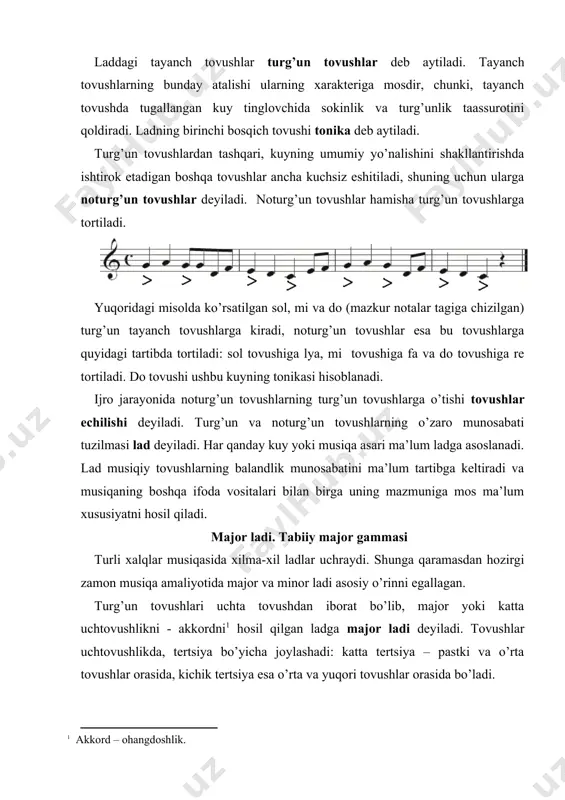 g past va eng yuqori tovushlari oralig’ida sof kvinta intervali hosil bo’ladi. masalan: tonikadan tuzilgan major uchtovushligi tonika uchtovushligi deyiladi. major ladi yettita tovushdan iborat. laddagi tovushlarning tonikadan navbatdagi oktavaning tonikasigacha joylashuviga lad tovushqatori yoki gamma xe "гамма" \b deyiladi. gamma hosil qilgan barcha tovushlarga pog’onalar deyiladi. major ladining gammasida yettita pog’ona bor. ular birin-ketin keladigan sekundalar hosil qiladi: pog’onalari yuqoridagi tartibda joylashgan gammaga tabiiy major xe "табиий мажор" \b gammasi deyiladi. shu ko’rinishga ega bo’lgan lad esa tabiiy major deb ataladi. ladning har bir pog’onasi raqam bilan yozilishidan tashqari, mustaqil nomga ham egadir: 1 - pog’ona: tonika (t) 2 - pog’ona: pastga boshlovchi tovush 3 - pog’ona: medianta (o’rtancha) 4 - pog’ona: subdominanta (s) 5 - pog’ona: dominanta (d) 6 - pog’ona: submedianta (pastki medianta) 7 - pog’ona: yuqoriga boshlovchi tovush. har bir ladning tonikasi, subdominantasi va dominantasi asosiy pog’onalar xe "асосий поғоналар" \b , qolganlari esa yondosh pog’onalar …