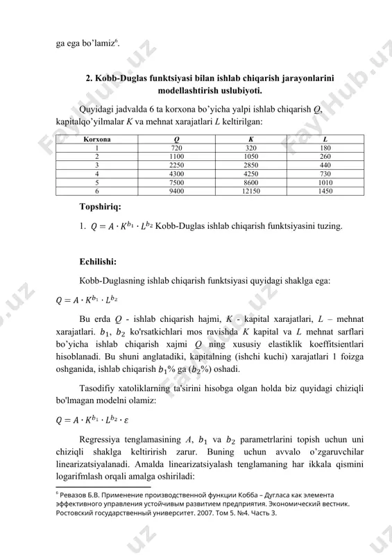 tenglamasining a, va parametrlarini topish uchun uni chiziqli shaklga keltirirish zarur. buning uchun avvalo o’zgaruvchilar linearizatsiyalanadi. amalda linearizatsiyalash tenglamaning har ikkala qismini logarifmlash orqali amalga oshiriladi: logarifmlarning xossalaridan foydalanib tenglamani quyidagicha yozib olamiz: qulaylik uchun quyidagicha belgilashlar kiritib olamiz: , , , , . u holda regressiya tenglamamiz quyidagi ko’rinishga keladi: y, , larning qiymatini topib olamiz: n q k l 1 720 320 180 6,579251 5,768321 5,192957 2 1100 1050 260 7,003065 6,956545 5,560682 3 2250 2850 440 7,718685 7,955074 6,086775 4 4300 4250 730 8,36637 8,354674 6,593045 5 7500 8600 1010 8,922658 9,059517 6,917706 6 9400 12150 1450 9,148465 9,405084 7,279319 jami 25270 29220 4070 47,7385 47,49922 37,63048 o’rtacha 4211,667 4870 678,3333 7,956416 7,916536 6,271747 noma’lum parametrlar larni topish ushun eng kichik kvadratlar usulidan foydalanib quyidagi tenglamalar tizimini tuzamiz: ushbu tenglamalar tizimini echish uchun ba’zi hisob-kitoblarni amalga oshiramiz: n 1 6,579251 5,768321 5,192957 37,95123 34,16577 29,95464 33,27353 26,9668 …