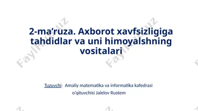 axbo‘rot-xavfsizligiga tahdidlar va uning vositlari — PPTX