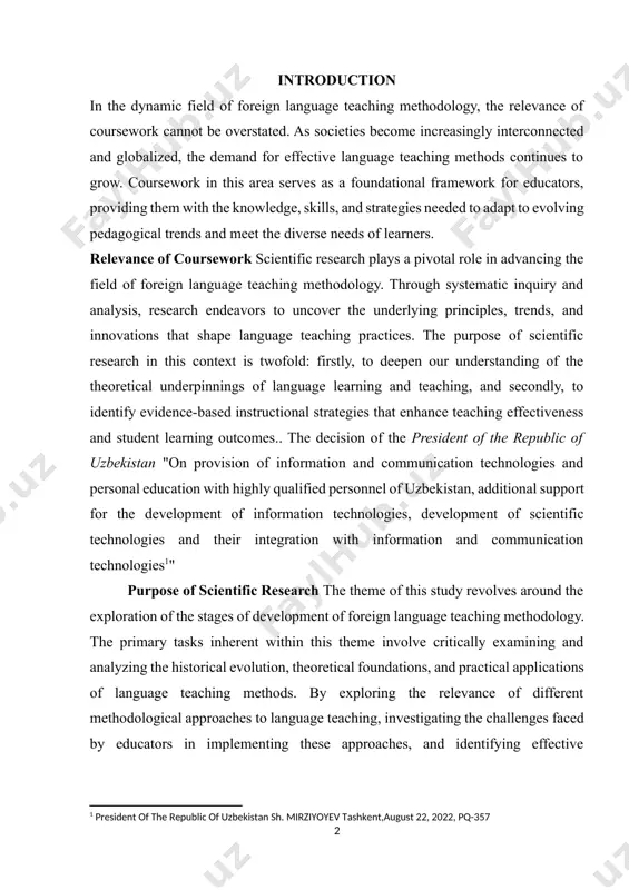 nings of language learning and teaching, and secondly, to identify evidence-based instructional strategies that enhance teaching effectiveness and student learning outcomes.. the decision of the president of the republic of uzbekistan "on provision of information and communication technologies and personal education with highly qualified personnel of uzbekistan, additional support for the development of information technologies, development of scientific technologies and their integration with information and communication technologies[footnoteref:1]" [1: president of the republic of uzbekistan sh. mirziyoyev tashkent,august 22, 2022, pq-357] purpose of scientific research the theme of this study revolves around the exploration of the stages of development of foreign language teaching methodology. the primary tasks inherent within this theme involve critically examining and analyzing the historical evolution, theoretical foundations, and practical applications of language teaching methods. by exploring the relevance of different methodological approaches to language teaching, investigating the challenges faced by educators in implementing these approaches, and identifying …