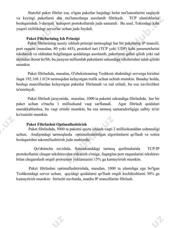 di. masalan, fragmentlangan paketlarni bloklash yoki faqatgina 65535 baytdan katta paketlarni qabul qilish kabi qoidalarni qo'llash mumkin. bu, nyu-yorkdagi kabi yirik ma'lumot markazlari uchun muhim ahamiyatga ega. paket filtrlarining stateless turi, har bir paketni alohida ko'rib chiqadi va oldingi paketlar haqidagi ma'lumotlardan foydalanmaydi. masalan, 192.168.1.0/24 tarmoqidan kelgan barcha icmp paketlarini bloklash kabi oddiy qoidalarni qo'llash mumkin. bu esa, moskva kabi katta shaharlardagi tarmoqlarda samaraliroq bo'ladi. stateful paket filtrlar esa, o'tgan paketlar haqidagi holat ma'lumotlarini saqlaydi va keyingi paketlarni shu ma'lumotlarga asoslanib filtrlaydi. tcp ulanishlarini boshqarishda 3-darajali transport protokollarida juda samarali. bu usul, tokiodagi kabi yuqori zichlikdagi serverlar uchun juda foydali. paket filtrlarining ish prinsipi paket filtrlarining asosiy ishlash prinsipi tarmoqdagi har bir paketning ip manzili, port raqami (masalan, 80 yoki 443), protokol turi (tcp yoki udp) kabi parametrlarini tekshirish va oldindan belgilangan qoidalarga asoslanib, paketlarni qabul qilish yoki rad etishdan iborat bo'lib, bu jarayon millionlab paketlarni sekundiga tekshirishni talab qilishi …