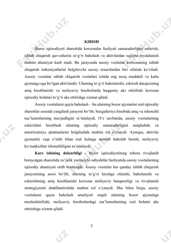 i - korxona va tashkilotlarning buxgalteriya hisobida mavjud bo‘lgan asosiy vositalar va ularning hisobini yuritish tizimi tanlanadi. kurs ishining predmeti — asosiy vositalarni qayta baholash, ularning eskirishini hisoblash va bu jarayonlarni nazorat qilish tartiblari hamda amaliyotda qo‘llaniladigan usullardan iboratdir. kurs ishining maqsadi — asosiy vositalarni qayta baholash, eskirishni hisoblash hamda bu jarayonlarni auditorlik yoki ichki nazorat doirasida tekshirish masalalarini nazariy va amaliy jihatdan tahlil qilishdan iboratdir. kurs ishining asosiy vazifalari quyidagilardan iborat: 1. asosiy vositalarning iqtisodiy mazmuni va tasnifini o‘rganish; 2. ularni qayta baholashning sabablari va usullarini tahlil qilish; 3. eskirishni hisoblashning amaliy uslublarini ko‘rsatish; 4. amortizatsiya siyosatining buxgalteriya hisobiga ta’sirini baholash; 5. asosiy vositalarni qayta baholash va eskirish hisobini auditorlik nazoratidan o‘tkazish mexanizmlarini tahlil qilish. kurs ishining tuzilishi - kurs ishi kirish, ikki asosiy bob, xulosa, foydalanilgan adabiyotlar ro‘yxati va ilovalardan iborat. i bob. asosiy vositalarning mohiyati va ularni baholash tizimi 1.1. asosiy vositalarning iqtisodiy mazmuni, turlari va tasnifi …