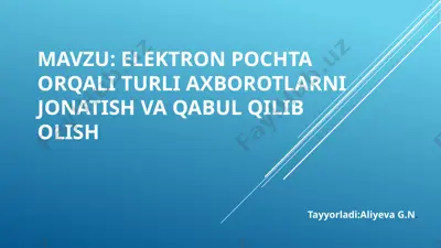 elektron pochta orqali xabarlar vaqabul qilish — PPTX