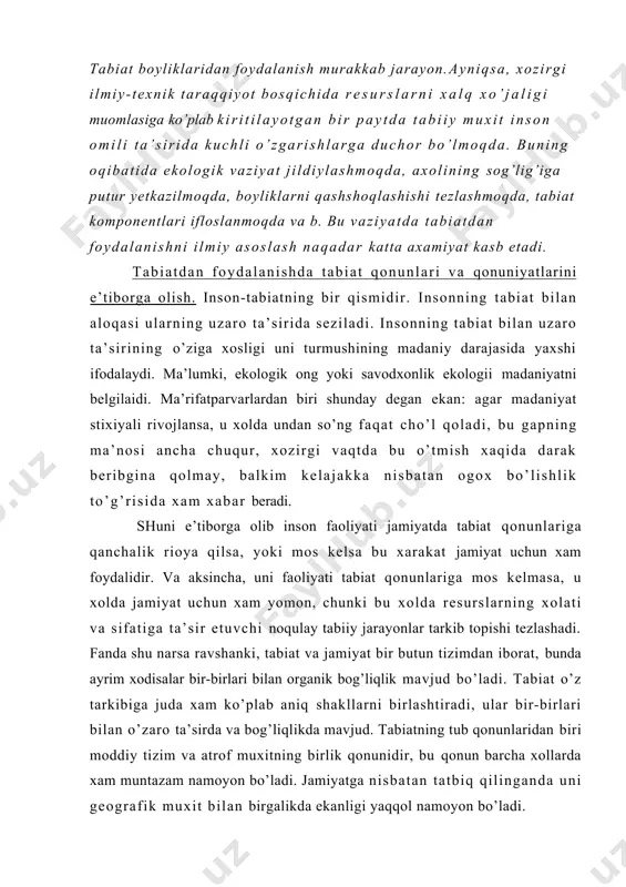 n organik bog’liqlik mavjud bo’ladi. tabiat o’z tarkibiga juda xam ko’plab aniq shakllarni birlashtiradi, ular bir-birlari bilan o’zaro ta’sirda va bog’liqlikda mavjud. tabiatning tub qonunlaridan biri moddiy tizim va atrof muxitning birlik qonunidir, bu qonun barcha xollarda xam muntazam namoyon bo’ladi. jamiyatga nisbatan tatbiq qilinganda uni geografik muxit bilan birgalikda ekanligi yaqqol namoyon bo’ladi. odatda tabiatda xar qanday xodisa o’zgarishi o’zaro ta’sirda bo’lgan boshqa xodisalarni xam o’zgarishiga olib keladi. bu jarayonda o’zaro xarakat tizimida eng ta’sirchan bo’lgan xodisalar tarkibida kuchli o’zgarishlar yuz beradi. binobarin, tabiatda bir nuqtada yoki xududda bo’lgan o’zgarishlar mos ravishda boshqa xududlarda uzgarishlarini sodir bulishini taqozo etadi. bu xol, ayniqsa, geopara, paragenetik geotizimlarga xos. orolbo’yi va orol, balxashbo’yi va balxash va boshq. tabiiy muxitning tezkorlik bilan o’zgarishida landshaftlarning turli tumanligi qonuni ta’siri jiddiy axamiyatga ega. tabiat bilan jamiyat o’rtasida ma’lum ma’noda tabiatning xilma-xilligi ustivor ta’sirga ega. tadqiqot natijalariga kura, tabiat va resurslarni xilma-xilligi qanchalik kup bo’lsa jamiyat …
