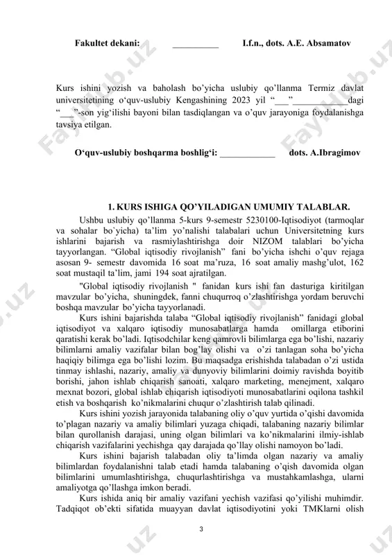 ng muayyan muammoni mustaqil ko’ra bilishi va hal eta olishga qodirligini ko’rsatadi. kurs ishida, “global iqtisodiy rivojlanish” faniga oid texnik va texnologik, tashkiliy-iqtisodiy va ijtimoiy tadqiqotlarni qamrab olish, iqtisodiyot, makroiqtisodiy ko`rsatkichlar, biznes rejalashtirishga, marketing, boshqaruv asoslariga oid muammolarni hal etish yo’llari ko’rsatilgan ilmiy asoslangan xulosalar va takliflarga ega bo’lishi lozim. kurs ishining sifati uning ilmiyligi, tanlangan mavzuning dolzarbligi, talabaning mustaqil ravishda ishga ijodiy yondashish ko’nikmalarini namoyon qila olishi bilan baholanadi. kurs ishini bajarish jarayonida talabalar quyidagilarga e’tibor berishi lozim: - voqelikni o’rganish va anglashning ilmiy usullaridan xabardor bo’lish; - mamlakatimiz va xorijda amalga oshirilayotgan iqtisodiy islohotlar mohiyati va mazmunini chuqur anglash, davlatning iqtisodiyot soxasidagi siyosat tamoyillari bilan yaqindan tanishish; - iqtisodiy faoliyatlarni isloh qilish va rivojlantirish borasida qabul qilingan prezident farmonlari, vazirlar mahkamasining qarorlari, me’yoriy-huquqiy hujjatlarni o’rganib chiqish; - ilmiy adabiyotlar va boshqa manbalar orqali o’rganilayotgan masalaning mohiyatini chuqur anglab yetish; - mustaqil ilmiy-tadqiqotlar olib borish uslubiyoti bilan tanishish; - …