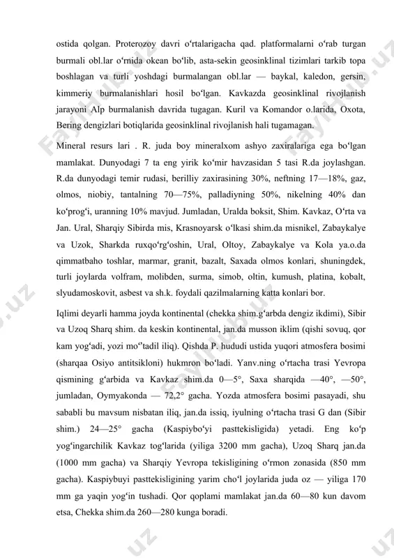 usson iklim (qishi sovuq, qor kam yogʻadi, yozi moʻʼtadil iliq). qishda p. hududi ustida yuqori atmosfera bosimi (sharqaa osiyo antitsikloni) hukmron boʻladi. yanv.ning oʻrtacha trasi yevropa qismining gʻarbida va kavkaz shim.da 0—5°, saxa sharqida —40°, —50°, jumladan, oymyakonda — 72,2° gacha. yozda atmosfera bosimi pasayadi, shu sababli bu mavsum nisbatan iliq, jan.da issiq, iyulning oʻrtacha trasi g dan (sibir shim.) 24—25° gacha (kaspiyboʻyi pasttekisligida) yetadi. eng koʻp yogʻingarchilik kavkaz togʻlarida (yiliga 3200 mm gacha), uzoq sharq jan.da (1000 mm gacha) va sharqiy yevropa tekisligining oʻrmon zonasida (850 mm gacha). kaspiybuyi pasttekisligining yarim choʻl joylarida juda oz — yiliga 170 mm ga yaqin yogʻin tushadi. qor qoplami mamlakat jan.da 60—80 kun davom etsa, chekka shim.da 260—280 kunga boradi. ichki suvlari. r.da uzunligi 10 km dan oshadigan 120 mingga yaqin daryo bor. daryolarning aksariyati shim. muz okeani havzasiga (shim. dvina, pechora, ob, yenisey, lena, yana, indigirka, kolima va b.), tinch okean havzasiga …