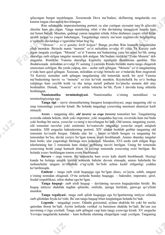 musulmon davlatlarida zarb qilingan tangalarga mahalliy hukmdorlar о‘zlari bilan birga halifa nomini ham qо‘shib zarb qilganlar. chunki halifa xudoning yerdagi noibi, diniy va siyosiy hokimiyat ramzi hisoblangan. agar tangalarda halifa nomi qayd qilinmagan bо‘lsa, demak yerli hokimiyat va amir-al-mо‘min о‘rtasida nizo borligini va yoki unga qaram emas, davlatning mustaqilligini kо‘rsatadigan dalil bо‘lgan. tangalar nafaqat siyosiy balki, madaniyat san’atga ham oid qimmatli ma’lumotlarni beradi. ular arxitektura yodgorliklari suratini aks ettirganligini, ularga qarab me’morlar binolarni ham ta’mirlashi mumkin. jumladan, afinada zarb etilgan bir tangada akropoldagi dionis teatri tasvirlangan. bu bilan akropolning qaysi tomonida bu teatr joylashgan о‘rni aniqlangan. xazina va tanga pullar topilmasi bugungi kunda maxsus tadqiqotlarning asosiy ob’ektlari hisoblanadi. bu manba orqali numizmat tanga pullar zarb qilingan vaqtdagi pul muomalasiga, savdo yо‘llariga va iqtisodiy aloqalariga oid savollarga javob topishi mumkin. sо‘nggi 40-yillar mobaynida numizmatika yordamchi tarix fanlari doirasidan bir muncha chetga chiqdi, ammo о‘zida yordamchi tarix fani funksiyasini saqlab qoldi. (bu …