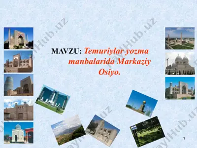 temuriylar yozma manbalarida markaziy osiyo — PPTX