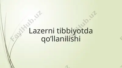 lazerning tibbiyotda qo‘llanilishi — PPTX