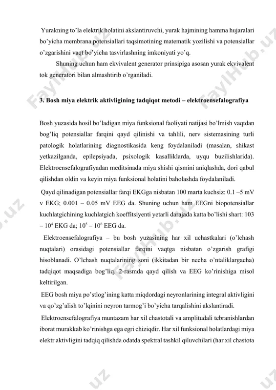 nilyapti. bu usuldan bоsh yuzаsini kаrtаlаsh tехnоlоgiyalаri аsоsidа bоsh miyaning elеktr аktivligini o’rgаnishdа kеng fоydаlаnilyapti. bоbgа dоir sinоv sаvоllаri: 1. оrgаnizmning tаshqi elеktr mаydоnini tushuntirib bеring? 2. ekvivаlеnt gеnеrаtоr prinsipi nimаdаn ibоrаt? 3. elеktrоgrаmmа dеb nimаgа аytilаdi? 4. elеktrоkаrdiоgrаfiya usulini tushuntiring? elеktrоensеfаlоgrаfiya usulini tushuntiring? asosiy adabiyotlar: 1. антонов в.ф., черныш а.м., пасечник в.и., вознесенский с.а., козлова е.к. биофизика. учебник. м.: владос. 2000. 288 с. 2. волькенштейн м.в. биофизика. учебный пособия. м.: наука. 1981. 576 с. 3. гуламов м.и., палиев в.а., ходырев а.а., раскатов в.а. моделирование взаимодействия экологических факторов. учебные пособия. изд-во тгсха. москва-тверь. 2003. 192 с. 4. рубин а.б. биофизика.учебник. книга 1. м.: высшая школа.1987. 320 с. 5. қосимов м.м. назарий биофизика асослари. тошкент. университет. 2006. 220 с. 6. roland glazer. biophysics an introduction. second edition. springerverlag berlin heidelberg. 2012. 407 p. qo’shimcha adabiyotlar: 1. бозорбоев м.и., мулложонов и., рахимова х.ж., нурматова ғ.в., абдужабборова х.ж., собиржонов а.з. ва сойидназарова и.ш. …