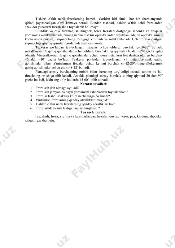 dan iboratki, frezaning har bir tishi kesib olinadigan material qatlamining qalinligi o`zgaruvchan bo`ladi va minimumdan maksimumgacha va aksincha, maksimumdan minimumgacha o`zgaradi (kesib olinadigan qatlami vergul shaklida bo`ladi); bundan tashqari, frezaning kesuvchi tig`lari uzlukli ishlaydi. frezalarning geometrik parametrlari. to`g`ri tishli frezaning tayyorlanishi oson, ammo, ularda bir qator kamchiliklar bo`ladi: 1) kesish jarayonida freza tishiga tushadigan yuklanish o`zgarib turadi; 2) dastgoh staninasida kuchli turtki va titrashlar hosil bo`ladi, bu esa katta kesish chuqurligi bilan ishlashga imkon bermaydi; 3) qirindining chiqarilishi qoniqarli bo`lmaydi. vintsimon tishli frezalarda quyidagi afzalliklar bor:1) kesish jarayonida freza osoyishta ishlaydi; 2) qirindi yaxshi chiqariladi; 3) kesishning yuqori rejimlari bilan ishlash imkoniyati tug`iladi, bunda dastgohning osoyishta ishlashiga putur yetkazmaydi. frezalar tayyorlanish usuli va tishining profiliga ko`ra quyidagi turlarga bo`linadi: a) tishlari o`tkir uchli frezalar; bunday frezalarning tishlari burchakli frezalar bilan frezalash natijasida hosil bo`ladi (=10-150, =8-100); b) tishlari kertilgan frezalar; bunday frezalar tishining ketingi yuzasi spiral shaklida qilib profillangan, profillar, …