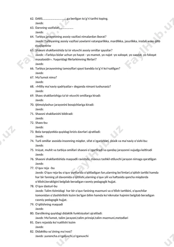 digan ishi 45. og’zaki ta’lim metodlari qaysi javobda ko’rsatilgan? javob:hikoya , suhbat, ma'ruza 46. ta’limning mazmuni qanday manbalarda aks ettiriladi? javob:o'quv rejalarida,dasturlarda va darsliklarda aks ettiriladi. 47. o’quv fan dasturi deganda nimani tushunasiz? javob:ta'lim mazmuni uning talabalar tomonida shallantirishning eng maqbul usuli axborot manbalari ko'rsatilgan meyoriy hujjat 48. umumiy shrta ta’lim bosqichlarini ayting? javob:boshlang'ich ta'lim 1-4 sinflar, o'rta ta'lim 5-9 sinflar. 49. quyidagi tushunchalarning soddadan-murakkabga tomon to’g’ri joylashish tartibini ko’rsating. javob:usul metod , metologiya , texnologiya 50. ta’lim - tarbiyaga an’anaviy yondashuv bu— javob: 51. qadimgi turkiy so`zlarning lug`ati hisoblangan asar nomini aniqlang? javob:devoni lugatit turk . maxmud qashg'ariy 52. . o’qitish jarayonida nazoratning rivojlantiruvchi funksiyasini toping. javob:o'zini o'zi nazorat qilish va baholash 53. ta’lim nima? javob:ta'lim - o'quvchilarga chuqur nazariy bilim malaka va amaliy ko'nikmalar berishga shuningdek ularning umumtalim va kasbiy bilim va malaka hamdfa ko'nikmalarni shallantrishga qobiliyatni rivojlantirish. 54. «texnologiya» so’zining lug’aviy ma’nosi. javob:yunoncha texno- san'at logos- fan …