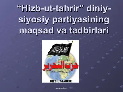 “hizb-ut-tahrir” diniy-siyosiy partiyasining maqsad va tadbirlari — PPT