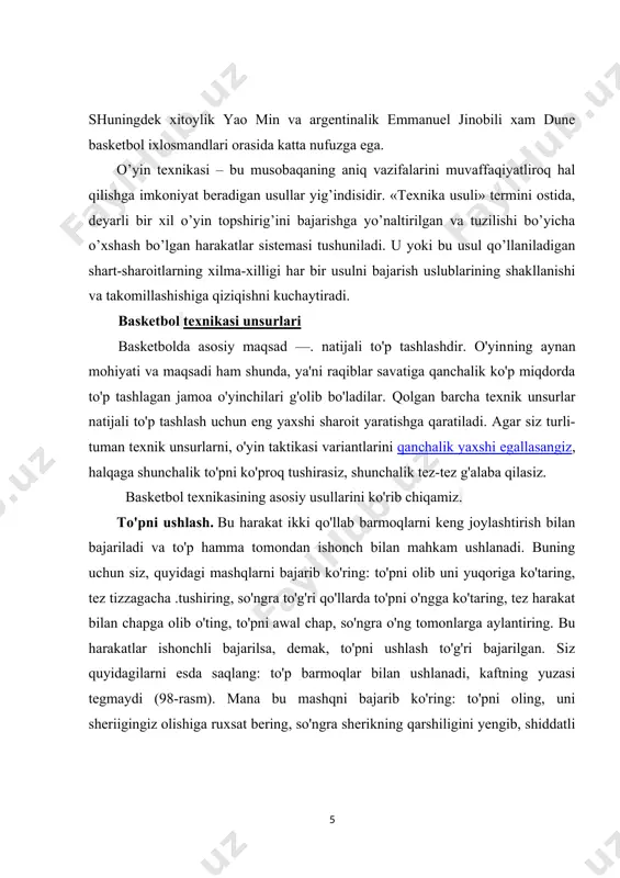 ltirilgan va tuzilishi bo’yicha o’xshash bo’lgan harakatlar sistemasi tushuniladi. u yoki bu usul qo’llaniladigan shart-sharoitlarning xilma-xilligi har bir usulni bajarish uslublarining shakllanishi va takomillashishiga qiziqishni kuchaytiradi. basketbol texnikasi unsurlari basketbolda asosiy maqsad —. natijali to'p tashlashdir. o'yin​ning aynan mohiyati va maqsadi ham shunda, ya'ni raqiblar savatiga qanchalik ko'p miqdorda to'p tashlagan jamoa o'yinchilari g'olib bo'ladilar. qolgan barcha texnik unsurlar natijali to'p tashlash uchun eng yaxshi sharoit yaratishga qaratiladi. agar siz turli-tuman texnik unsurlarni, o'yin taktikasi variantlarini qanchalik yaxshi egallasangiz, halqaga shunchalik to'pni ko'proq tushirasiz, shunchalik tez-tez g'alaba qilasiz. basketbol texnikasining asosiy usullarini ko'rib chiqamiz. to'pni ushlash. bu harakat ikki qo'llab barmoqlarni keng joylashtirish bilan bajariladi va to'p hamma tomondan ishonch bilan mahkam ushlanadi. buning uchun siz, quyidagi mashqlarni bajarib ko'ring: to'pni olib uni yuqoriga ko'taring, tez tizzagacha .tushiring, so'ngra to'g'ri qo'llarda to'pni o'ngga ko'taring, tez harakat bilan chapga olib o'ting, to'pni awal chap, so'ngra o'ng tomonlarga aylantiring. bu harakatlar ishonchli …