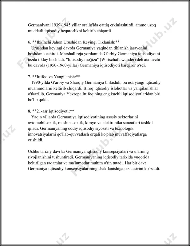 alari murakkab mashinalar ishlab chiqarishda, xususan, matbaa, tekstil va qishloq xo'jaligi texnikasi sohasida yetakchilik qildi. ushbu raqamlar va ma'lumotlar germaniya iqtisodiyotining sanoat inqilobi jarayonida qanday rivojlanganini ko'rsatadi. o'sha davrdagi texnologik rivojlanish va infratuzilmani kengaytirish jarayoni germaniyani dunyo miqyosida yetakchi sanoat davlatlaridan biriga aylantirishga yordam berdi. germaniya iqtisodiyoti global savdo va sanoat ishlab chiqarishi bo‘yicha dunyoda muhim rol o‘ynashni boshladi. 3. germaniyada iqtisodiy siyosatning rivojlanishi germaniyada iqtisodiy siyosatning rivojlanishi ko'plab davrlarda muhim o'zgarishlarni boshdan kechirgan. bu jarayon ko'plab iqtisodiy ko'rsatkichlar, statistika va tub o'zgarishlar bilan ifodalanadi. 1. germaniya iqtisodiy mo'jizasi (wirtschaftswunder): 1950-yillarning o'rtalarida germaniya federativ respublikasi iqtisodiy jihatdan juda tez rivojlandi. 1950 yilda germaniyada iqtisodiy o'sish sur'ati 8% ga yetdi. shu davrda ishsizlik darajasi keskin qisqarib, 1960 yilda atigi 1% atrofida edi. 2. evropa ittifoqi va yagona bozor: germaniyaning yevropa ittifoqiga a'zo bo'lishi uning iqtisodiy siyosatini jiddiy darajada rivojlantirdi. 1993 yilda yagona yevropa bozori tashkil etildi va bu germaniya uchun yangi …