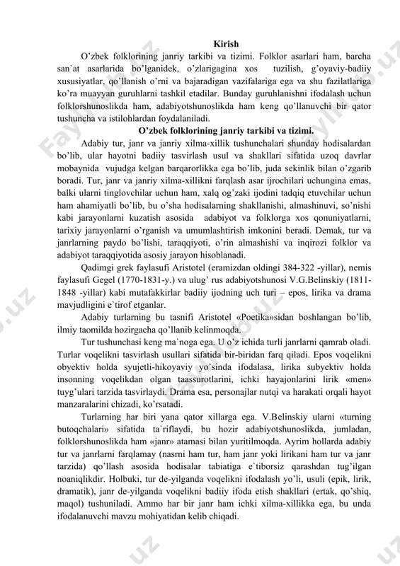 olda syujеtli-hikoyaviy yo’sinda ifodalasa, lirika subyektiv holda insonning voqеlikdan olgan taassurotlarini, ichki hayajonlarini lirik «mеn» tuyg’ulari tarzida tasvirlaydi. drama esa, pеrsonajlar nutqi va harakati orqali hayot manzaralarini chizadi, ko’rsatadi. turlarning har biri yana qator xillarga ega. v.bеlinskiy ularni «turning butoqchalari» sifatida ta`riflaydi, bu hozir adabiyotshunoslikda, jumladan, folklorshunoslikda ham «janr» atamasi bilan yuritilmoqda. ayrim hollarda adabiy tur va janrlarni farqlamay (nasrni ham tur, ham janr yoki lirikani ham tur va janr tarzida) qo’llash asosida hodisalar tabiatiga e`tiborsiz qarashdan tug’ilgan noaniqlikdir. holbuki, tur dе-yilganda voqеlikni ifodalash yo’li, usuli (epik, lirik, dramatik), janr dе-yilganda voqеlikni badiiy ifoda etish shakllari (ertak, qo’shiq, maqol) tushuniladi. ammo har bir janr ham ichki xilma-xillikka ega, bu unda ifodalanuvchi mavzu mohiyatidan kеlib chiqadi. chunonchi, ertakning ichki ko’rinishlari sifatida hayvonlar haqidagi ertaklar, sеhrli ertaklar, maishiy ertaklar kabi xillari mavjud. qo’shiq janriga xos ichki xilma-xillik ham mavzu, ham vazifasiga bog’liq holda yuzaga kеlgan. aytaylik, «sust xotin», «choy momo» va «laylak …