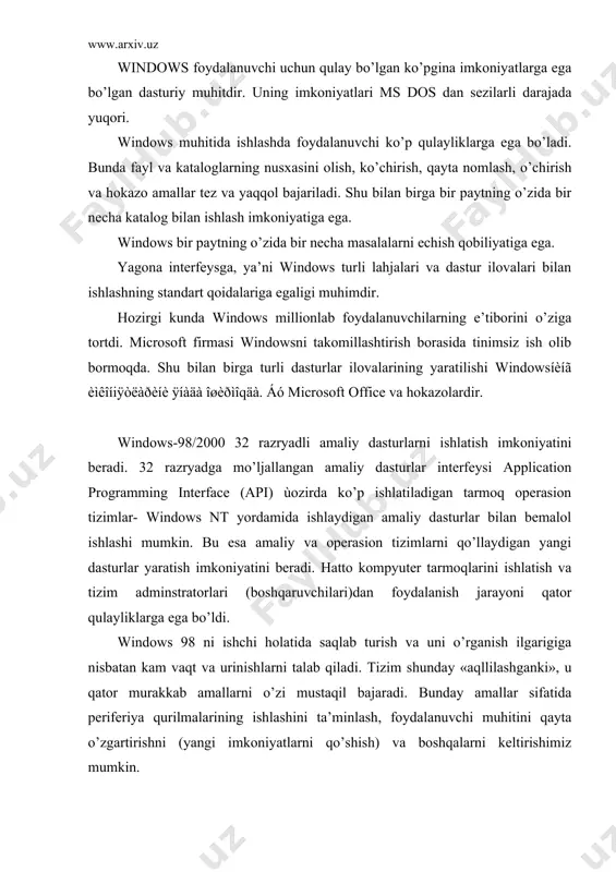 aydi ma’lumotlar almashinuvi–windows dasturlararo ma’lumot almashish imkoniyatiga ega. bu maxsus clipboard (ma’lumot almashish buferi), yoki dde (dinamic data exchange - ma’lumotlarning dinamik almashinuvi, ya’ni boshqa dastur natijalaridan foydalanish), ole (object-linking emboding-dastur ilovalarida ma’lumotlardan tahrirlangan holda foydalanish) yordamida amalga oshiriladi. dasturlardan foydalanishning oddiyligi tufayli foydalanuvchini o’rgatishga talablar kamaydi va tajribali foydalanuvchilar tizimning yangi imkoniyatlarini tashqi yordamsiz o’zi o’rganishi mumkin. buning uchun «pusk»- ishga tushirish tugmasidan, masalalar panelidan, provodnik dasturidan, yordam berishning yangi tizimlari va imkoniyatlaridan foydalaniladi. кompyuter tarmoqlarini ishchi holatida saqlab turish, o’rnatish, sozlash windows 98ning ichki imkoniyatlarida mavjud bo’lib, u bunday ishlarni tez bajaradi. plug and play (ula va ishla) texnologiyasi shaxsiy kompyuter-larga yangi qurilmalarni ishlatishdek murakkab jarayonlarni o’rnatadi va sozlaydi. buning uchun kompyuterda ishlatiladigan qurilma plug and play talabiga javob beradigan qurilma bo’lishinini talab qiladi xolos. windows 98 turli kompyuter tarmoqlari uchun juda qulay dastur vositasi bo’lib, o’zida taqsimlangan kompyuter tarmoqlari, elektron pochta, ko’chma kompyuterlar (inglizcha notebook), multimedia vositalarini …